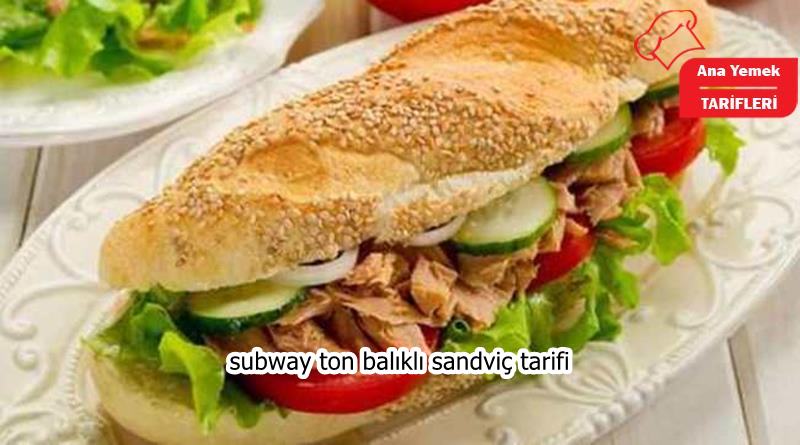 subway ton balıklı sandviç tarifi
