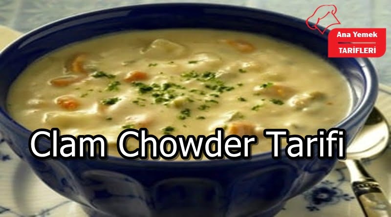 Clam Chowder Tarifi