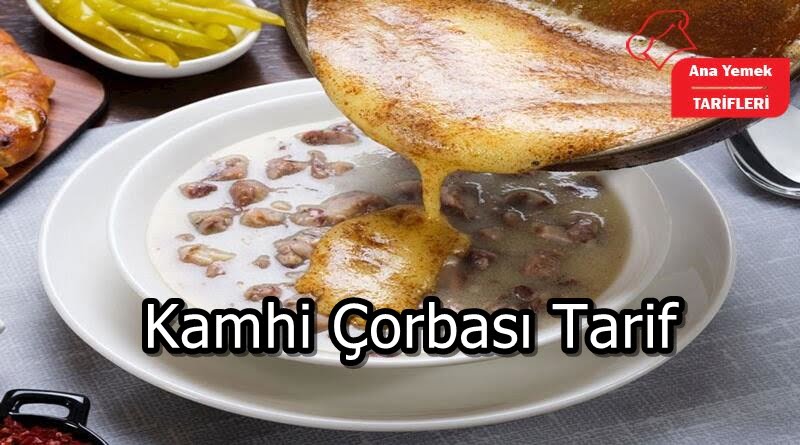 Kamhi Çorbası Tarif