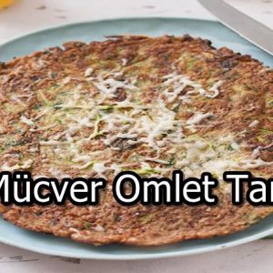 Mücver Omlet Tarifi