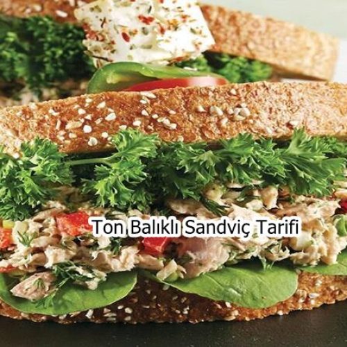 Ton Balıklı Sandviç Tarifi